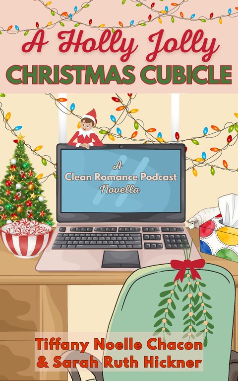 A Holly Jolly Christmas Cubicle book cover by Tiffany Noelle Chacon and Sarah Ruth Hickner