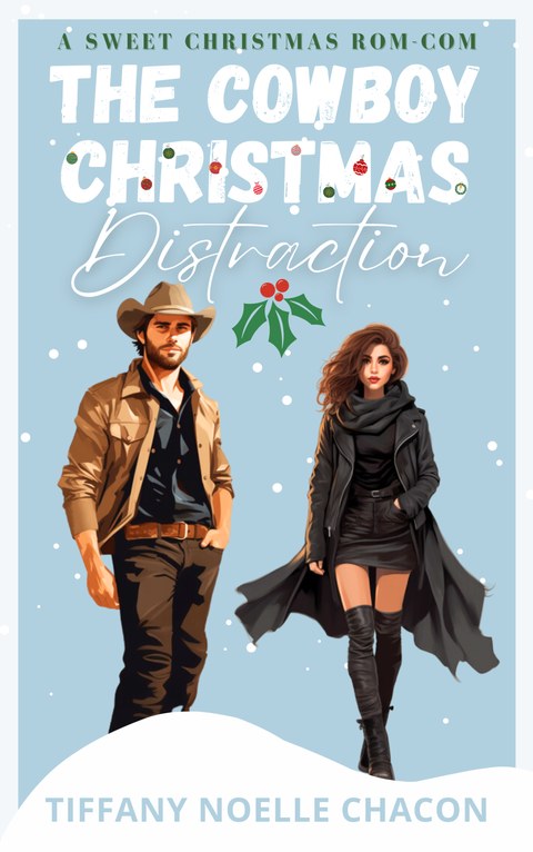 The Cowboy Christmas Distraction book cover by Tiffany Noelle Chacon