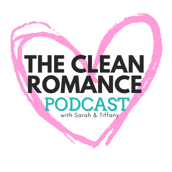 The Clean Romance Podcast with Sarah & Tiffany — show cover art